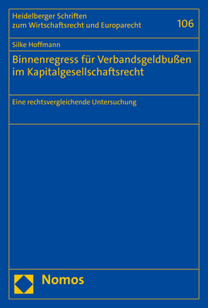 Binnenregress für Verbandsgeldbußen im Kapitalgesellschaftsrecht von Höffmann,  Silke