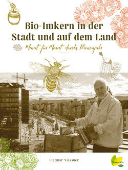 Bio-Imkern in der Stadt und auf dem Land von Niessner,  Dietmar