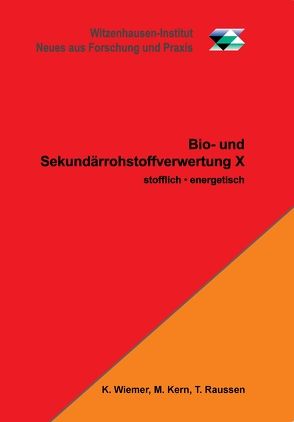 Bio- und Sekundärrohstoffverwertung X von Kern,  Michael, Raussen,  Thomas, Wiemer,  Klaus