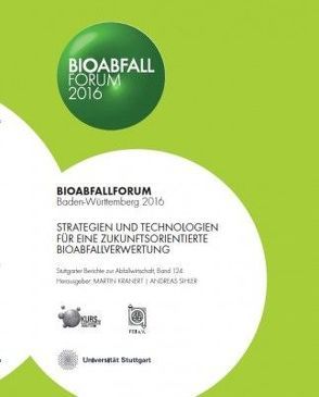 Bioabfall Forum 2016 von Kranert,  Martin, Sihler,  Andreas