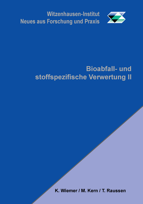 Bioabfall- und stoffspezifische Verwertung II von Kern,  Michael, Raussen,  Thomas, Wiemer,  Klaus