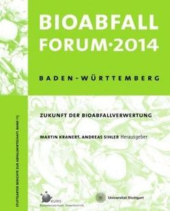 BioabfallForum 2014 von Kranert,  Martin, Sihler,  Andreas