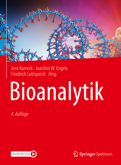 Bioanalytik von Engels,  Joachim W., Kurreck,  Jens, Lottspeich,  Friedrich