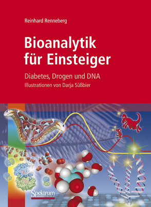 Bioanalytik für Einsteiger von Kayser,  Oliver, Renneberg,  Reinhard, Süßbier,  Siegfried