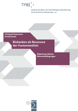 Biobanken als Ressource der Humanmedizin von Revermann,  Christoph, Sauter,  Arnold