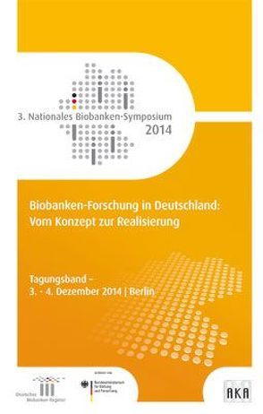 Biobanken-Forschung in Deutschland: Vom Konzept zur Realisierung von Hummel,  Michael, Illig,  Thomas, Jahns,  Roland, Kiehntopf,  Michael, Krawczak,  Michael