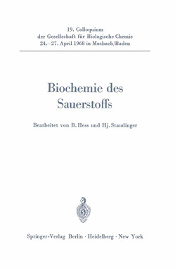 Biochemie des Sauerstoffs von Hess,  Benno, Staudinger,  H.