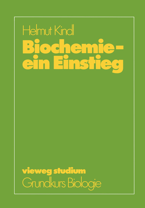 Biochemie — ein Einstieg von Kindl,  Helmut