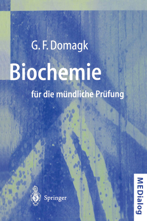 Biochemie für die mündliche Prüfung von Domagk,  Götz F.