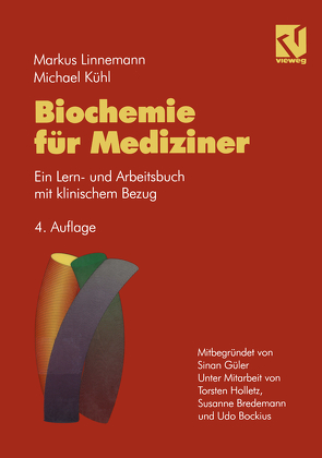 Biochemie für Mediziner von Bredemann,  Susanne., Kühl,  Michael, Linnemann,  Markus, Mitbegründet von Güter,  Simon. Unt. Mitarb. von Holletz