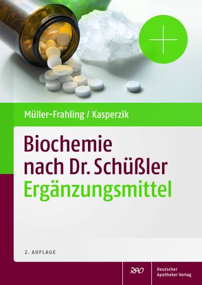 Biochemie nach Dr. Schüßler Ergänzungsmittel von Kasperzik,  Birte, Müller-Frahling,  Margit