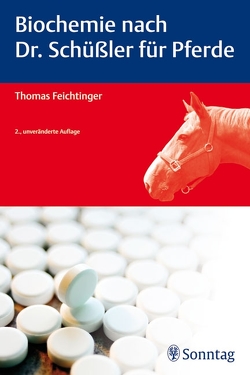 Biochemie nach Dr. Schüßler für Pferde von Feichtinger,  Thomas