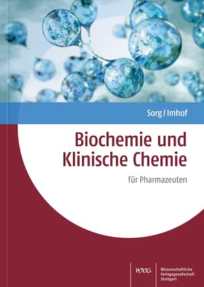 Biochemie und Klinische Chemie von Imhof,  Diana, Sorg,  Bernd