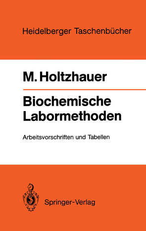 Biochemische Labormethoden von Hahn,  Volkmar, Holtzhauer,  Martin