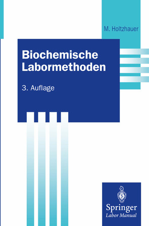 Biochemische Labormethoden von Holtzhauer,  Martin