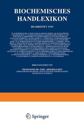 Biochemisches Handlexikon von Abderhalden,  Emil, Altenburg,  H., Bang,  I., Bartelt,  K., Baum,  Fr., Brahm,  C., Cramer,  W., Dieterich,  K., Ditmar,  R., Dohrn,  M., Einbeck,  H., Euler,  H., Faust,  E.S., Funk,  C., Fürth,  O. v., Gerngroß,  O.