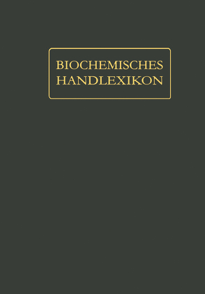 Biochemisches Handlexikon von Abderhalden,  Emil, Langenbeck,  Wolfgang, Waser,  Ernst B.H., Zemplén,  Géza