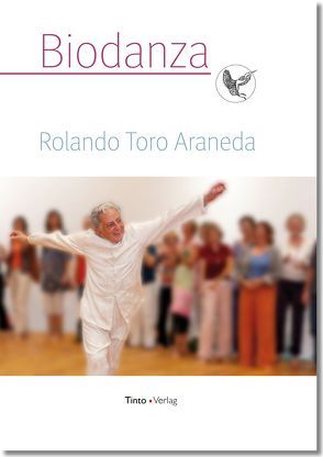 Biodanza von Toro Araneda,  Rolando