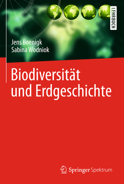 Biodiversität und Erdgeschichte von Boenigk,  Jens, Wodniok,  Sabina