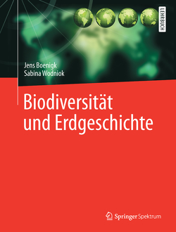 Biodiversität und Erdgeschichte von Boenigk,  Jens, Wodniok,  Sabina