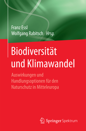 Biodiversität und Klimawandel von Essl,  Franz, Rabitsch,  Wolfgang, Rahmstorf,  Stefan