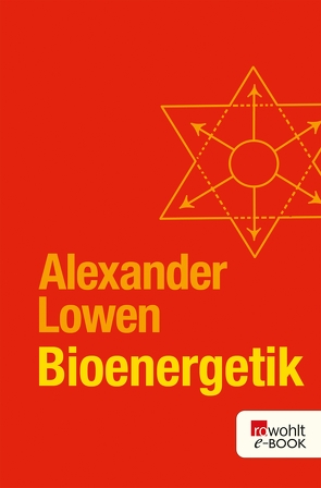 Bioenergetik von Bavendamm,  Jürgen, Lowen,  Alexander