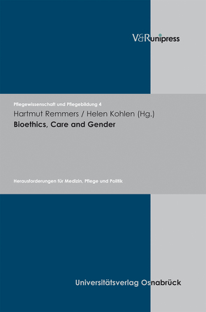 Bioethics, Care and Gender von Kohlen,  Helen, Remmers,  Hartmut