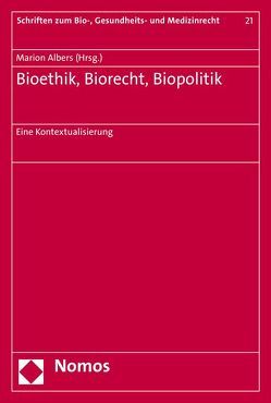 Bioethik, Biorecht, Biopolitik von Albers,  Marion