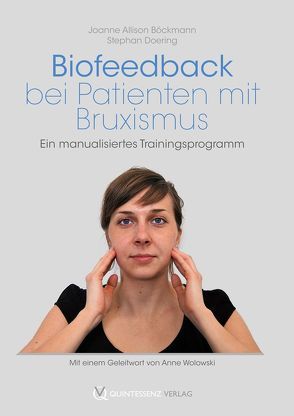 Biofeedback bei Patienten mit Bruxismus von Böckmann,  Joanne Allison, Doering,  Stephan