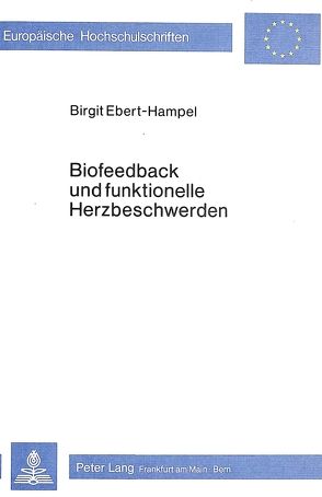 Biofeedback und funktionelle Herzbeschwerden von Ebert-Hampel,  Birgit