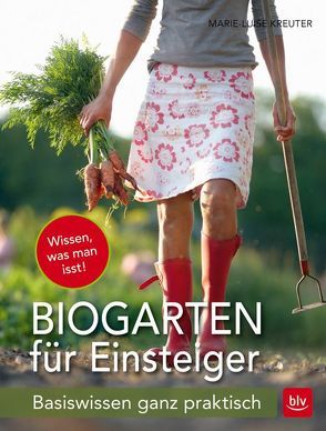 Biogarten für Einsteiger von Kreuter,  Marie-Luise
