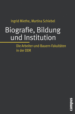 Biografie, Bildung und Institution von Miethe,  Ingrid, Schiebel,  Martina