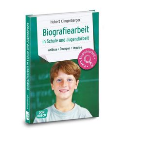 Biografiearbeit in Schule und Jugendarbeit von Klingenberger,  Hubert