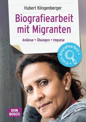 Biografiearbeit mit Migranten von Klingenberger,  Hubert