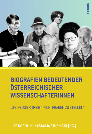 Biografien bedeutender österreichischer Wissenschafterinnen von Korotin,  Ilse, Stupnicki,  Nastasja