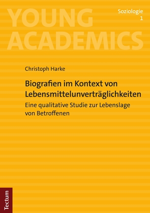 Biografien im Kontext von Lebensmittelunverträglichkeiten von Harke,  Christoph