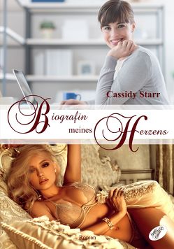 Biografin meines Herzens von Starr,  Cassidy