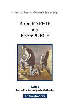 Biographie als Ressource von Froese,  Michael J., Seidler,  Christoph