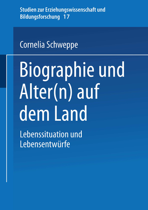 Biographie und Alter(n) auf dem Land von Schweppe,  Cornelia