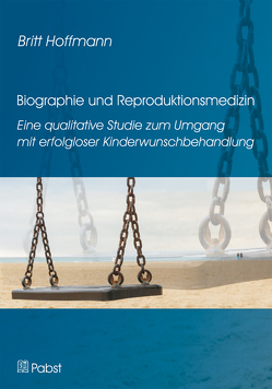 Biographie und Reproduktionsmedizin von Hoffmann,  Britt