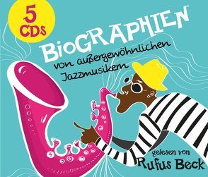 Biographien von außergewöhnlichen Jazzmusikern von ZYX Music GmbH & Co. KG