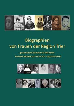 Biographien von Frauen der Region Trier von Körtels,  Willi