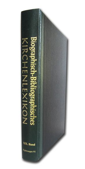 Biographisch-Bibliographisches Kirchenlexikon. Ein theologisches Nachschlagewerk / Ergänzungen VI von Bautz,  Traugott