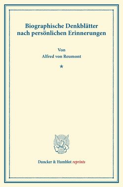 Biographische Denkblätter von Reumont,  Alfred von