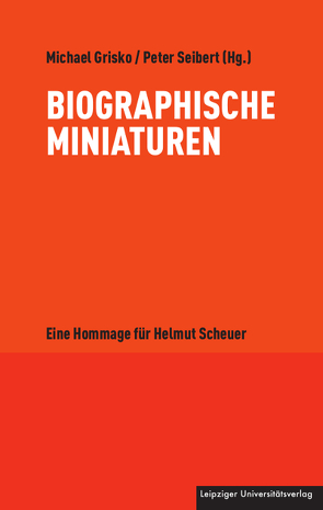 Biographische Miniaturen von Grisko,  Michael, Seibert,  Peter