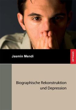 Biographische Rekonstruktion und Depression von Mendi,  Jasmin