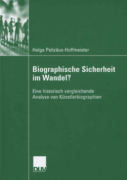 Biographische Sicherheit im Wandel? von Bonß,  Prof. Dr. Wolfgang, Pelizäus-Hoffmeister,  Helga