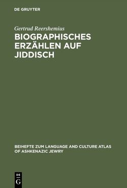 Biographisches Erzählen auf Jiddisch von Reershemius,  Gertrud