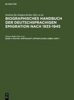 Biographisches Handbuch der deutschsprachigen Emigration nach 1933-1945 / Politik, Wirtschaft, Öffentliches Leben. von Forsyth,  Louise, Röder,  Werner, Schneider,  Dieter Marc, Strauss,  Herbert A.