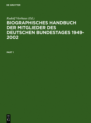 Biographisches Handbuch der Mitglieder des Deutschen Bundestages 1949-2002 von Vierhaus,  Rudolf